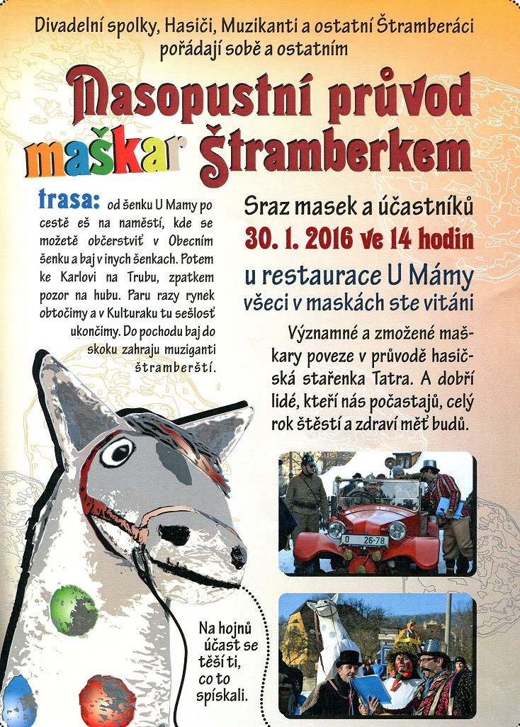 30. ledna 2016 MASOPUSTNÍ PRŮVOD MAŠKAR ŠTRAMBERKEM 30. ledna 2016 MASOPUSTNÍ PRŮVOD MAŠKAR ŠTRAMBERKEM