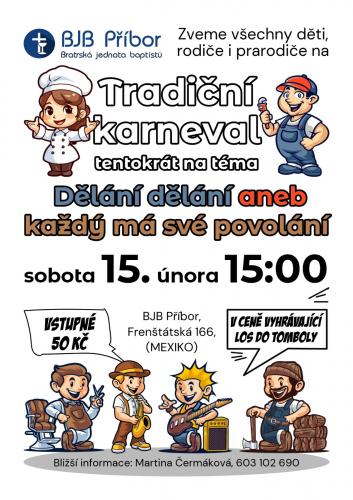 TRADIČNÍ KARNEVAL - DĚLÁNÍ DĚLÁNÍ ANEB KAŽDÝ MÁ SVÉ POVOLÁNÍ