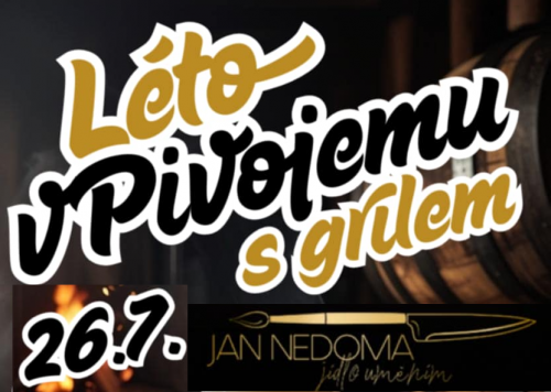 LÉTO V PIVOJEMU S GRILEM