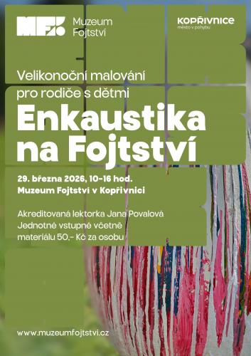 ENKAUSTIKA NA FOJSTVÍ